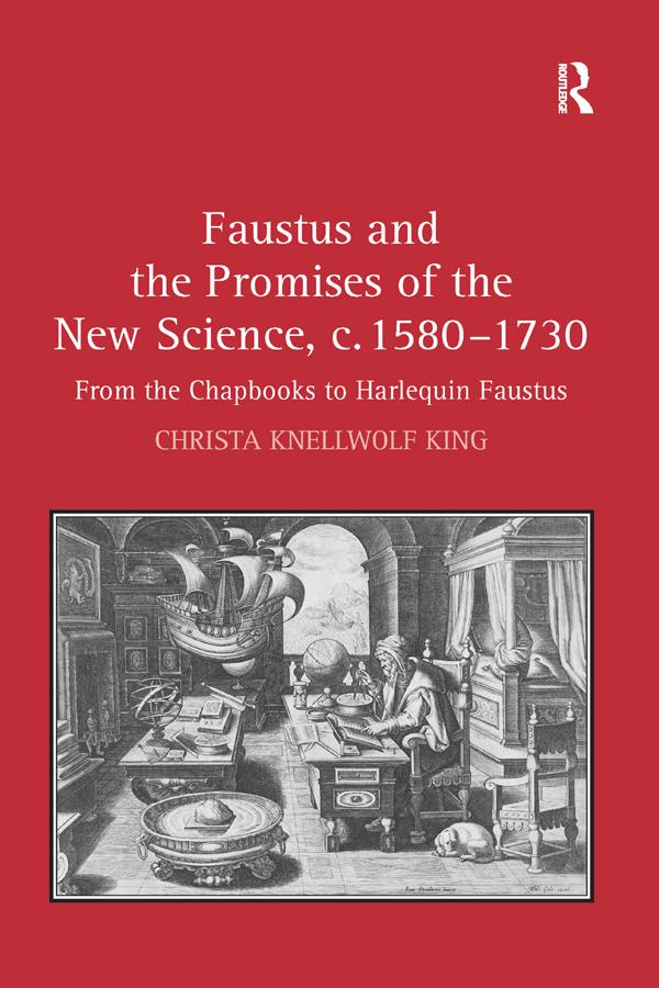 Faustus and the Promises of the New Science c. 1580-1730