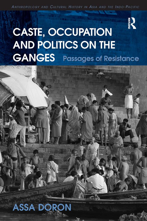 Caste Occupation and Politics on the Ganges