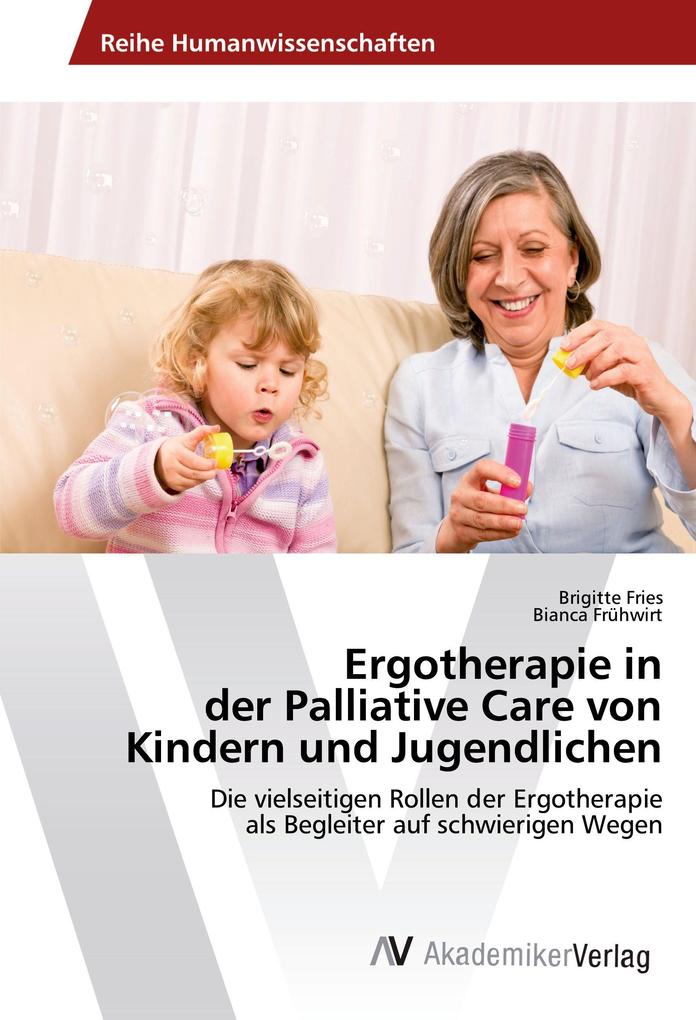 Ergotherapie in der Palliative Care von Kindern und Jugendlichen