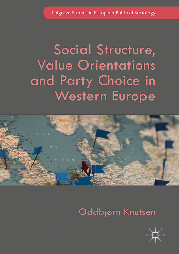 Social Structure Value Orientations and Party Choice in Western Europe