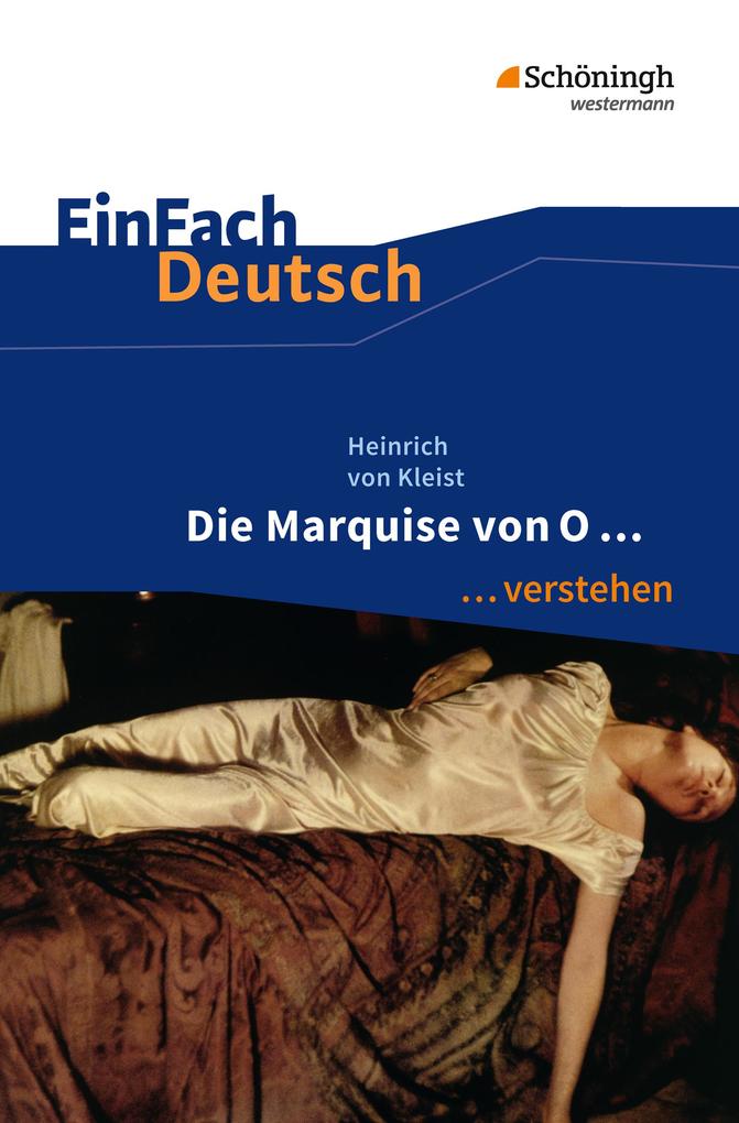 Die Marquise von O. EinFach Deutsch ...verstehen - Heinrich von Kleist/ Daniela Janke