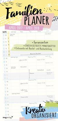Kreativ organisiert - Familienplaner: April 2017 - April 2018 als Kalender Kreativ organisiert - Familienplaner: April 2017 - April 2018 als Kalender