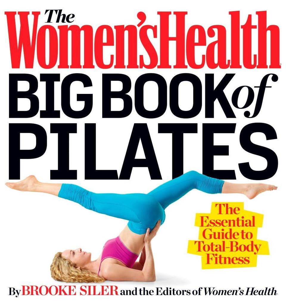 The Women‘s Health Big Book of Pilates