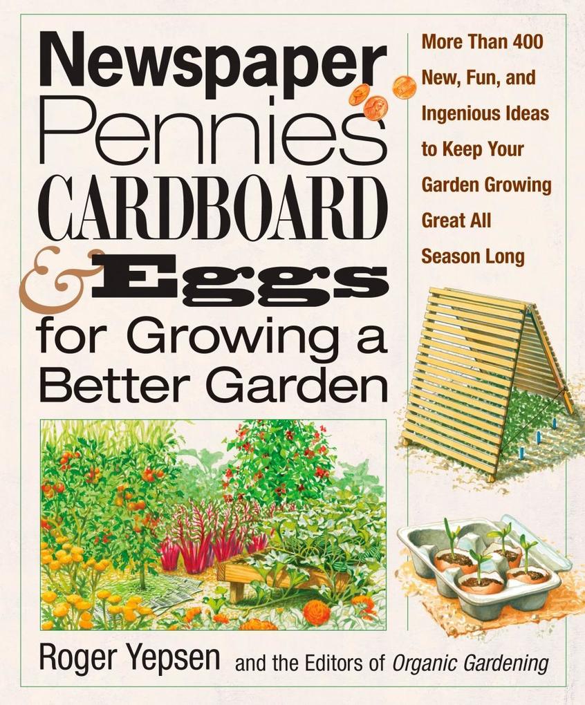 Newspaper Pennies Cardboard & Eggs--For Growing a Better Garden
