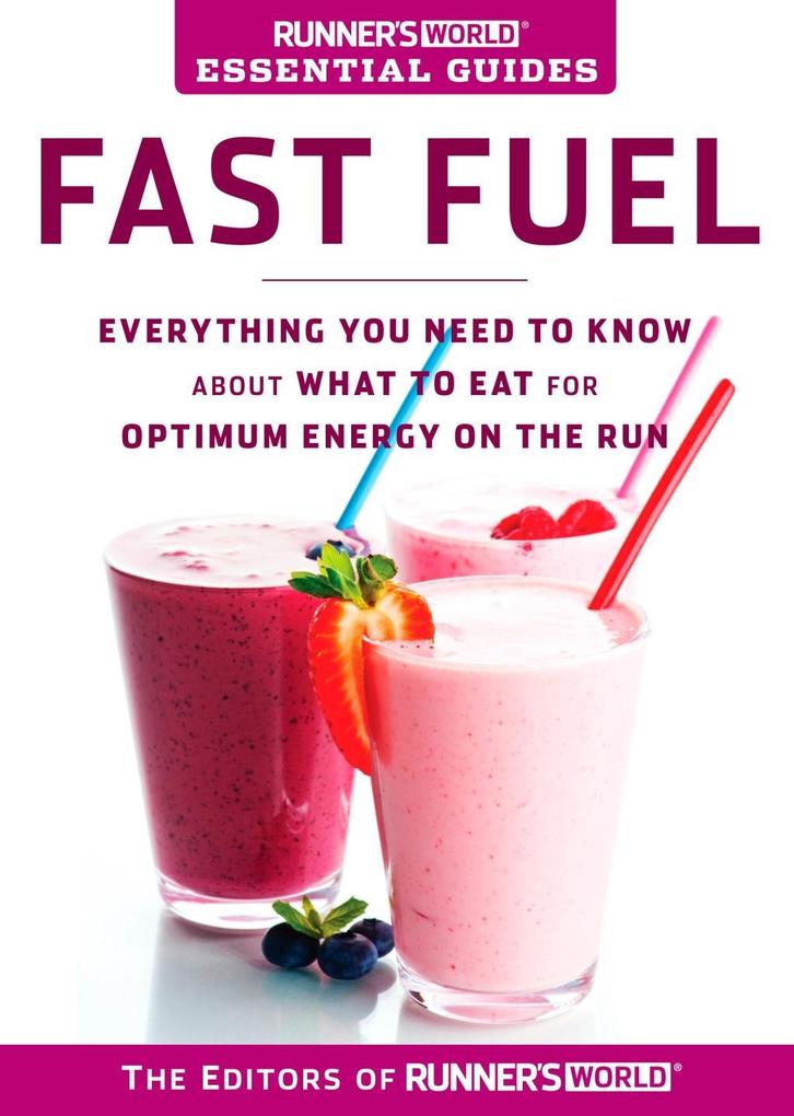 Runner‘s World Essential Guides: Fast Fuel