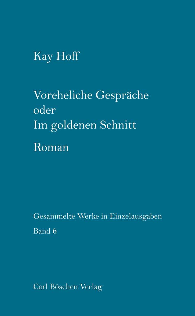 Voreheliche Gespräche oder im Goldenen Schnitt