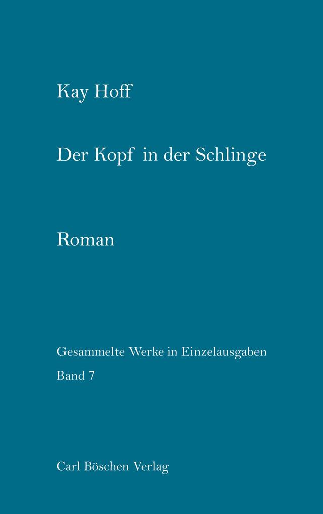 Der Kopf in der Schlinge