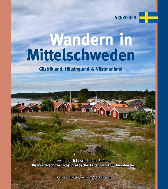 Wandern in Mittelschweden (Gästrikland Hälsingland und Västmanland)