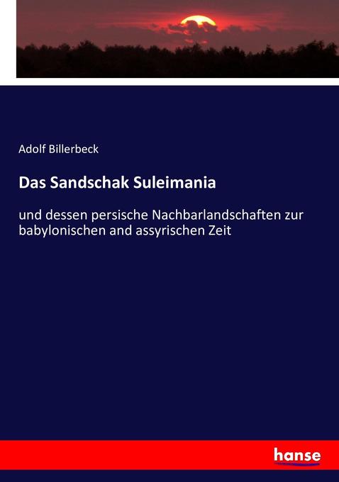 Das Sandschak Suleimania - Adolf Billerbeck