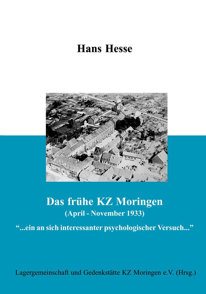Das frühe KZ Moringen (April - November 1933) - Hans Hesse/ Jens Christan Wagner