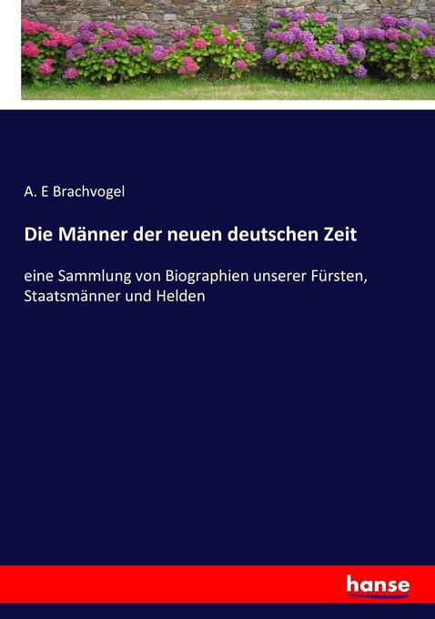 Die Männer der neuen deutschen Zeit