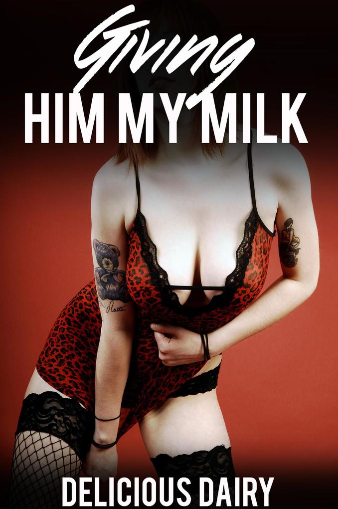Giving Him My Milk
