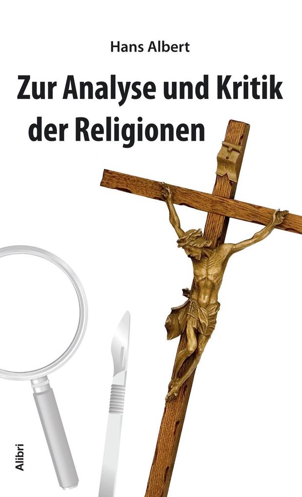 Analyse und Kritik der Religion - Hans Albert