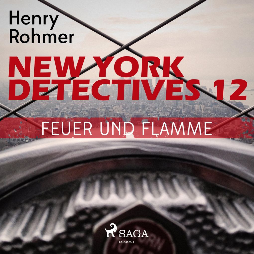 New York Detectives 12: Feuer und Flamme (Ungekürzt)