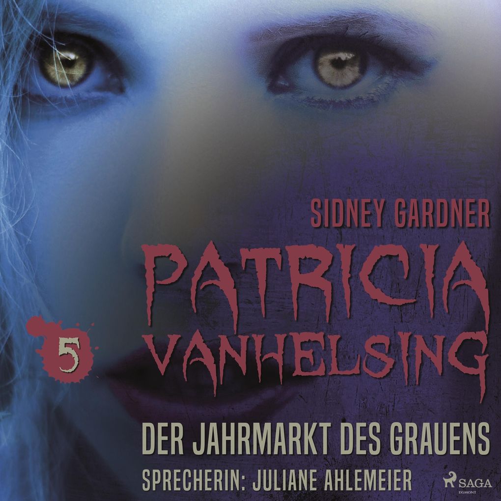 Patricia Vanhelsing 5: Der Jahrmarkt des Grauens (Ungekürzt)