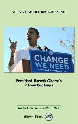 President Barack Obama‘s 2 New Doctrines.