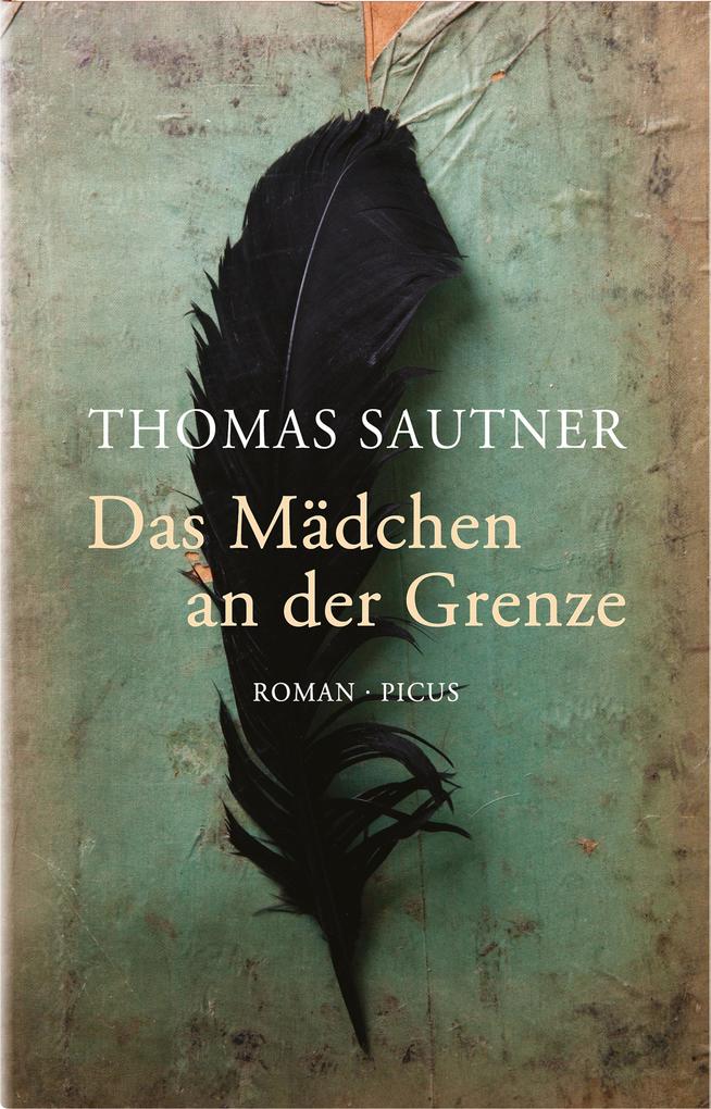 Das Mädchen an der Grenze - Thomas Sautner
