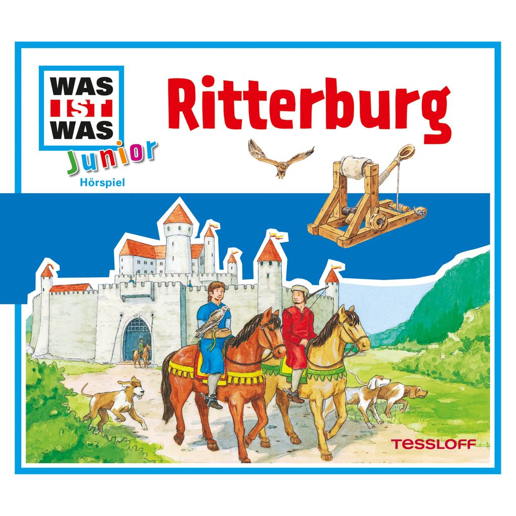 WAS IST WAS Junior Hörspiel. Ritterburg