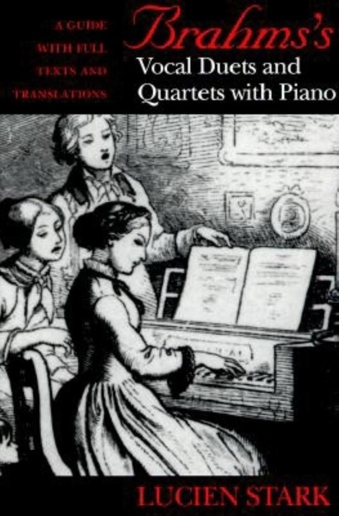 Brahms‘s Vocal Duets and Quartets with Piano