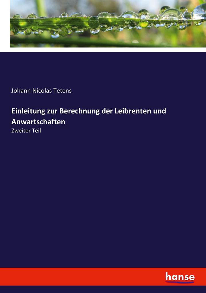 Einleitung zur Berechnung der Leibrenten und Anwartschaften