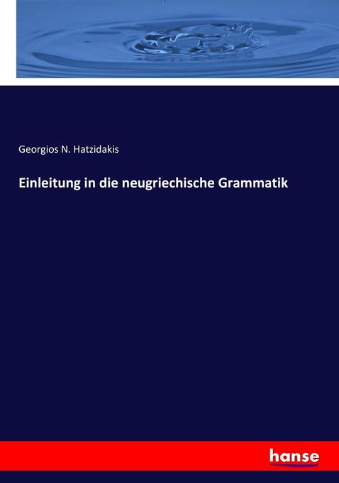 Einleitung in die neugriechische Grammatik
