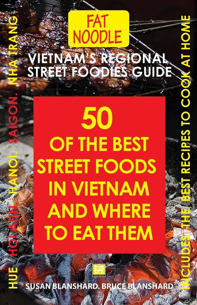 Vietnam‘s Regional Street Foodies Guide