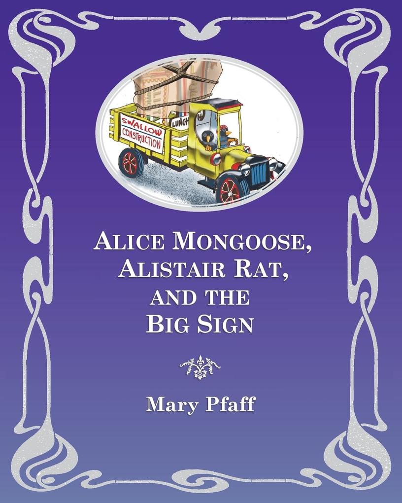 Alice Mongoose Alistair Rat and the Big Sign