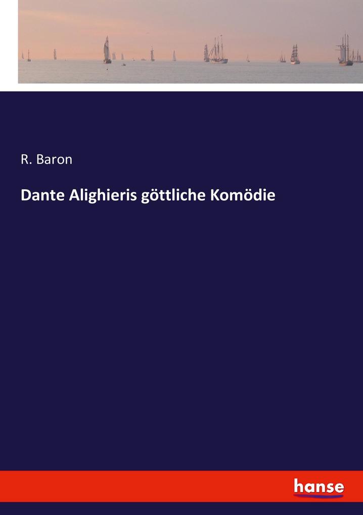 Dante Alighieris göttliche Komödie
