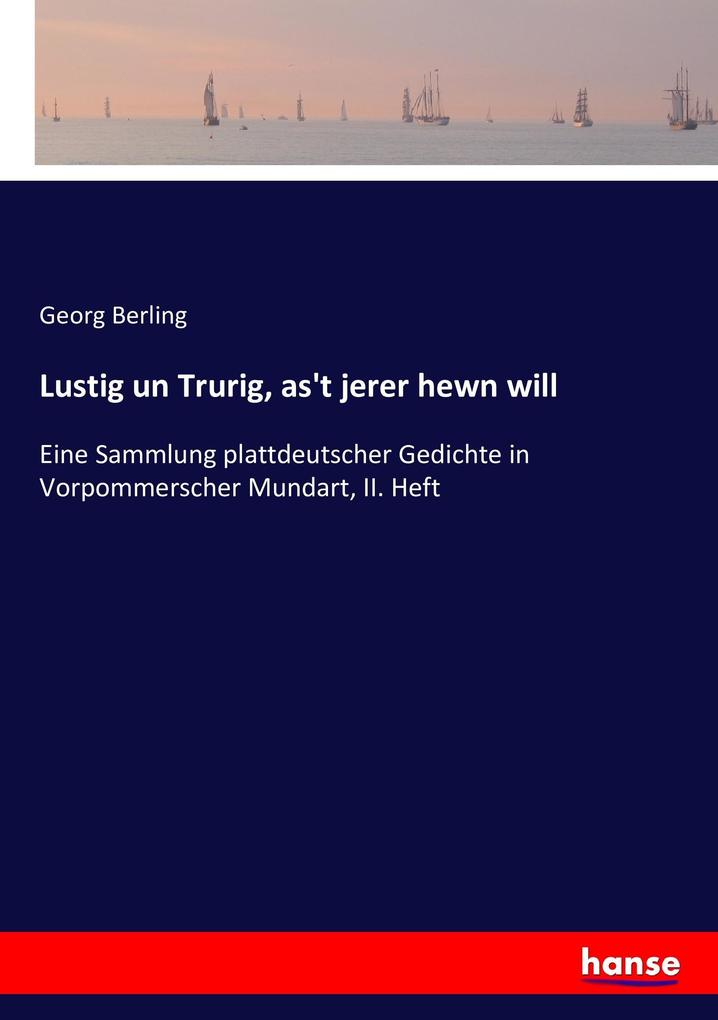Lustig un Trurig as't jerer hewn will