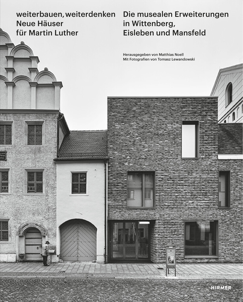 Weiterbauen Weiterdenken - Neue Häuser für Martin Luther