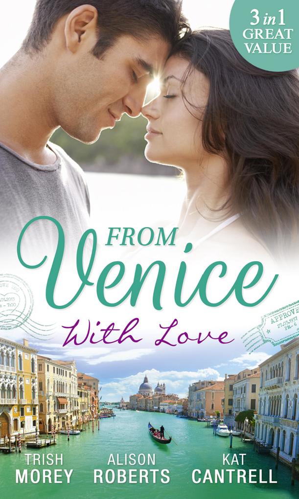 From Venice With Love: Secrets of Castillo del Arco (Bound by his Ring Book 1) / From Venice with Love / Pregnant by Morning