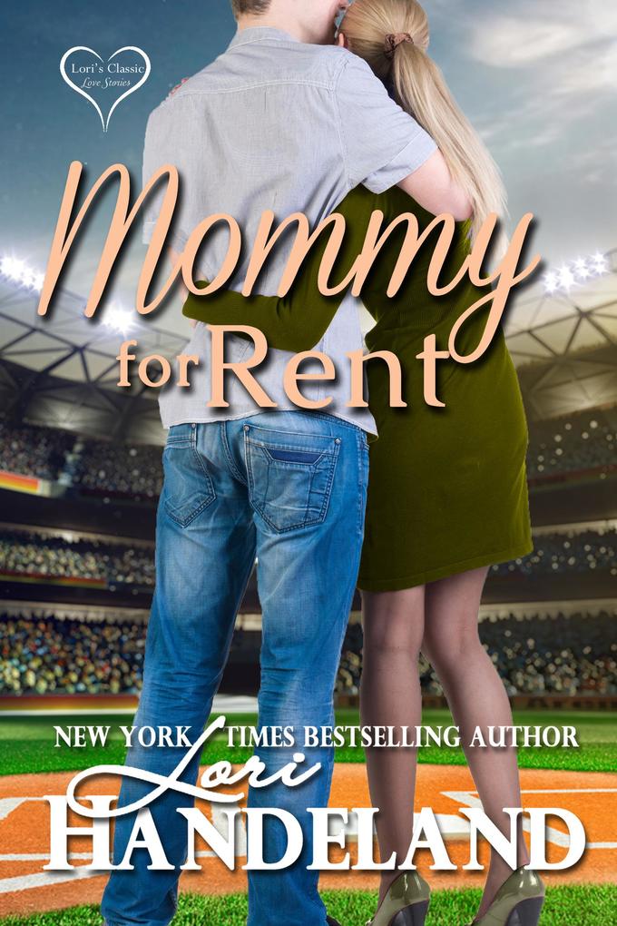 Mommy for Rent (Lori‘s Classic Love Stories #4)