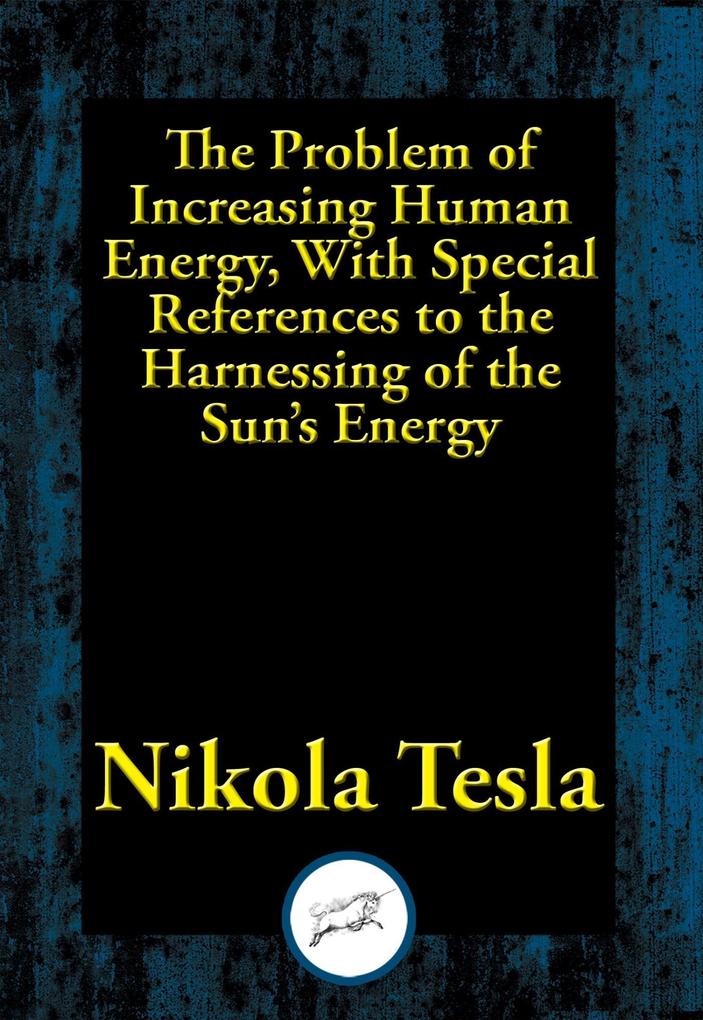 Problem of Increasing Human Energy With Special References to the Harnessing of the Sun‘s Energy