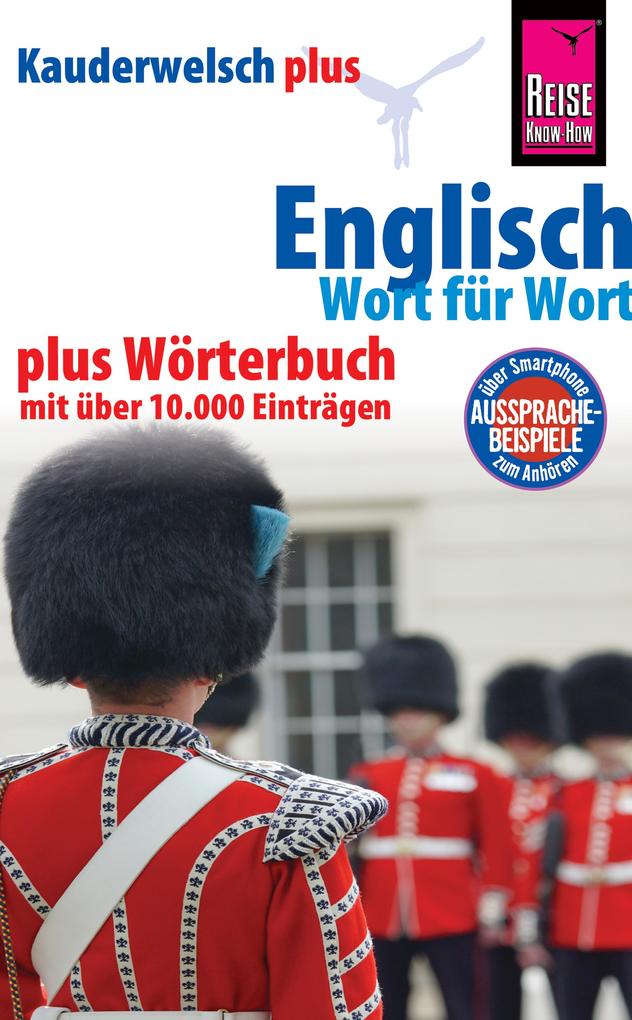 Reise Know-How Sprachführer Englisch - Wort für Wort plus Wörterbuch mit über 10.000 Einträgen: Kauderwelsch-Band 64+