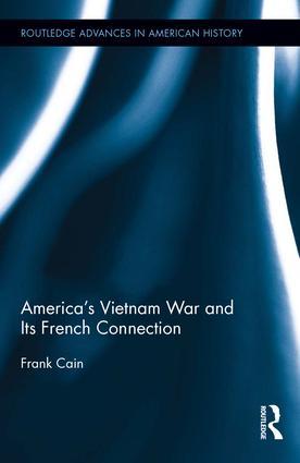 America‘s Vietnam War and Its French Connection
