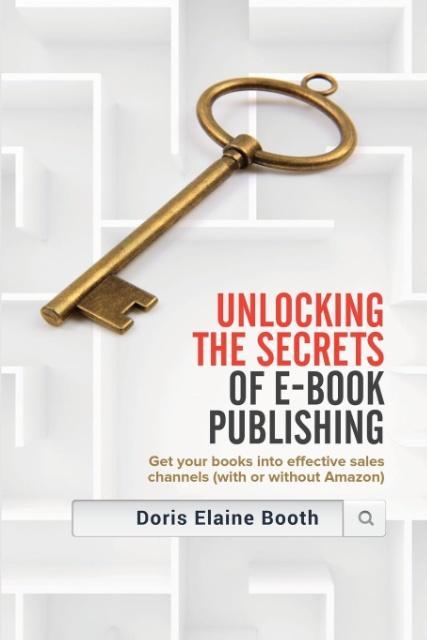 Unlocking the Secrets of E-Book Publishing