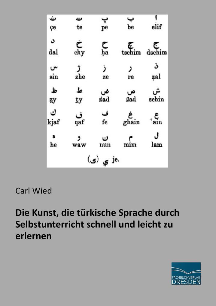 Die Kunst die türkische Sprache durch Selbstunterricht schnell und leicht zu erlernen