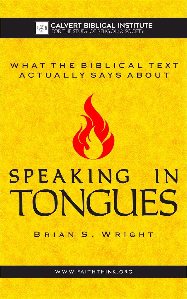 What the Biblical Text Actually Says About: Speaking in Tongues