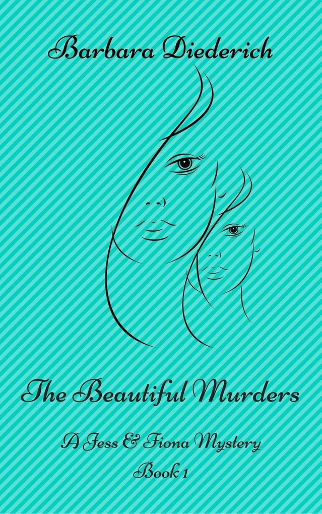 The Beautiful Murders (A Jess & Fiona Mystery #1)