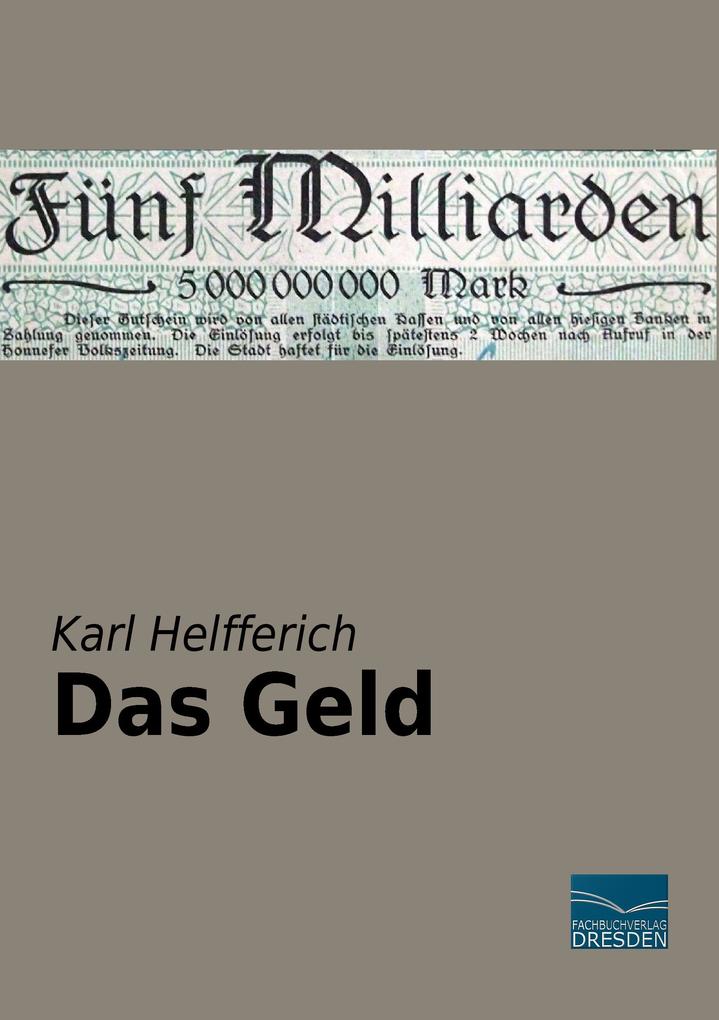 Das Geld - Karl Helfferich