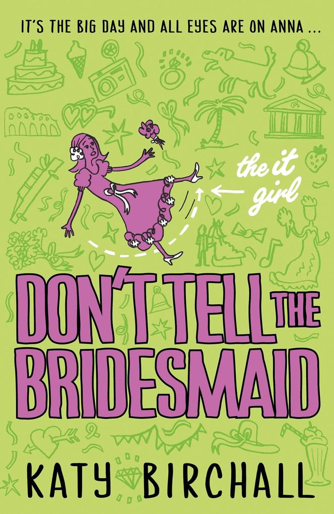 The It Girl: Don‘t Tell the Bridesmaid