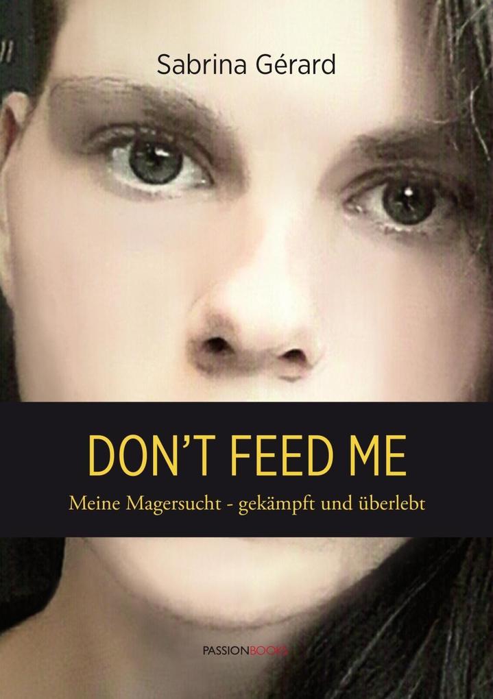 Don‘t feed me