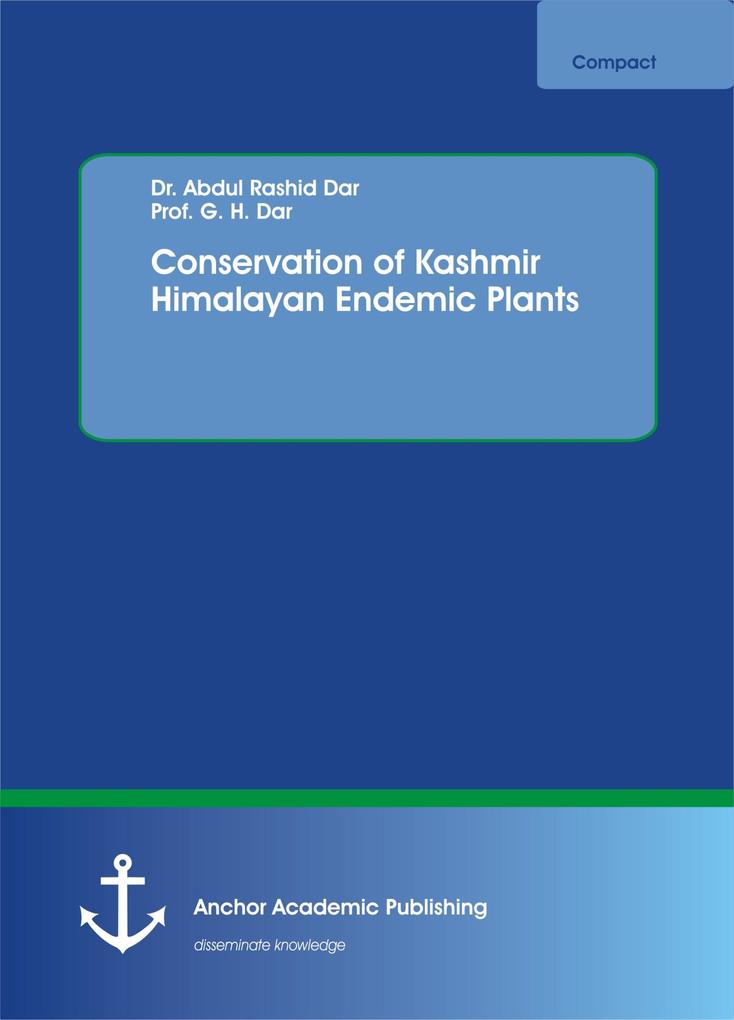 Conservation of Kashmir Himalayan Endemic Plants