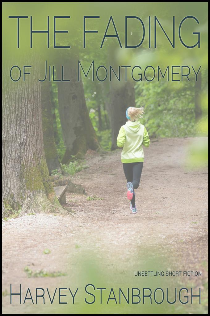 The Fading of Jill Montgomery