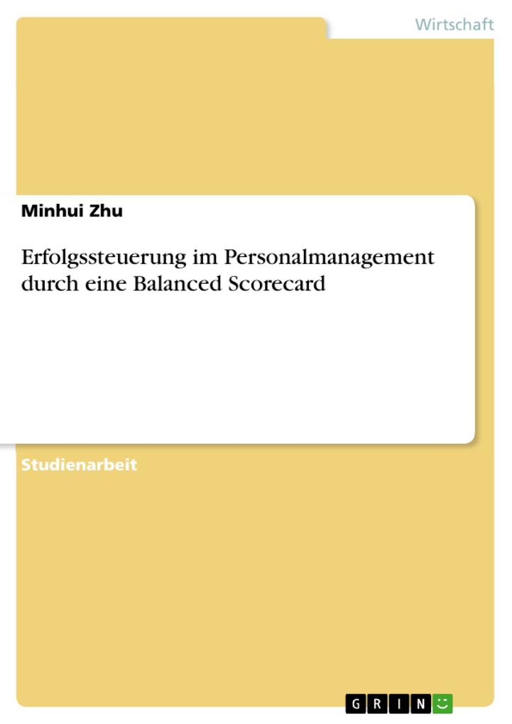 Erfolgssteuerung im Personalmanagement durch eine Balanced Scorecard