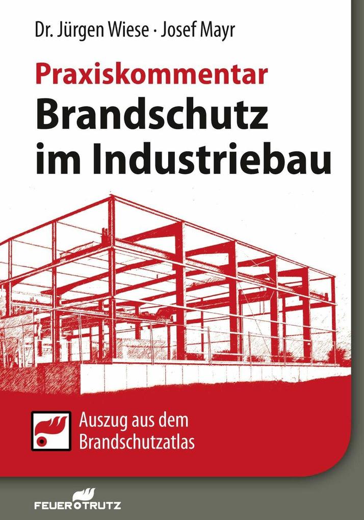 Brandschutz im Industriebau - Praxiskommentar - E-Book (PDF)