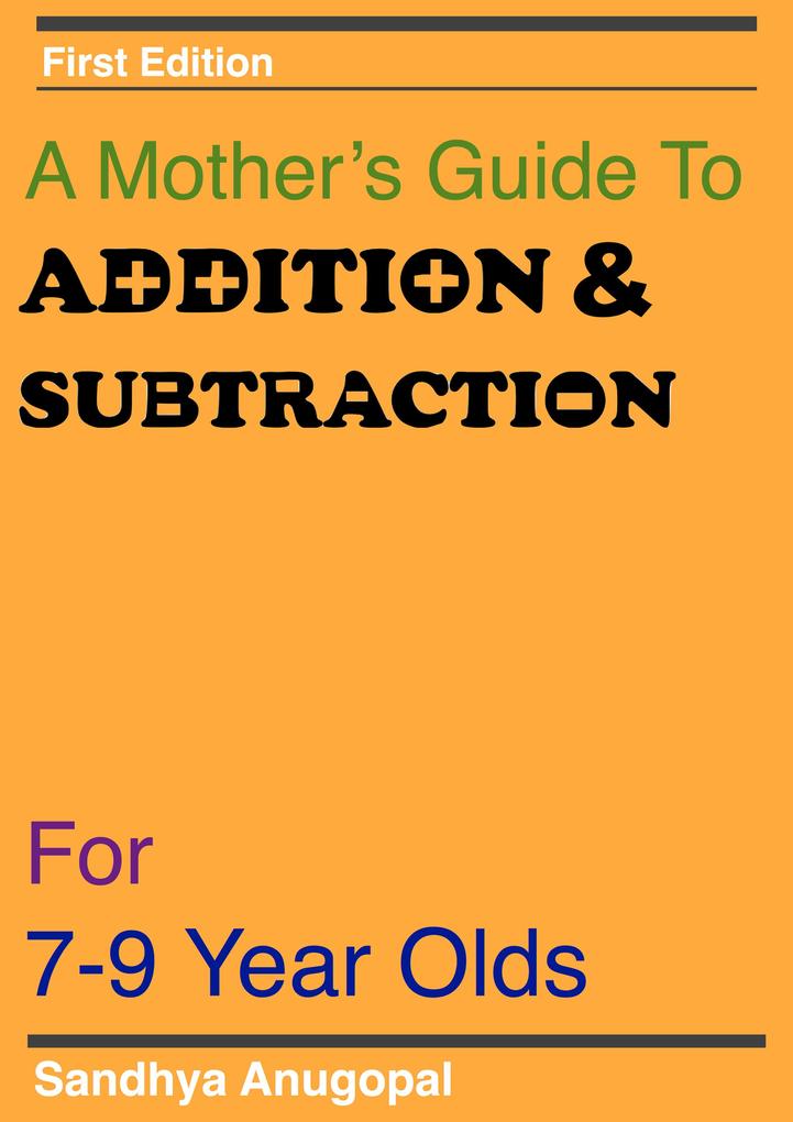 A Mother‘s Guide to Addition & Subtraction
