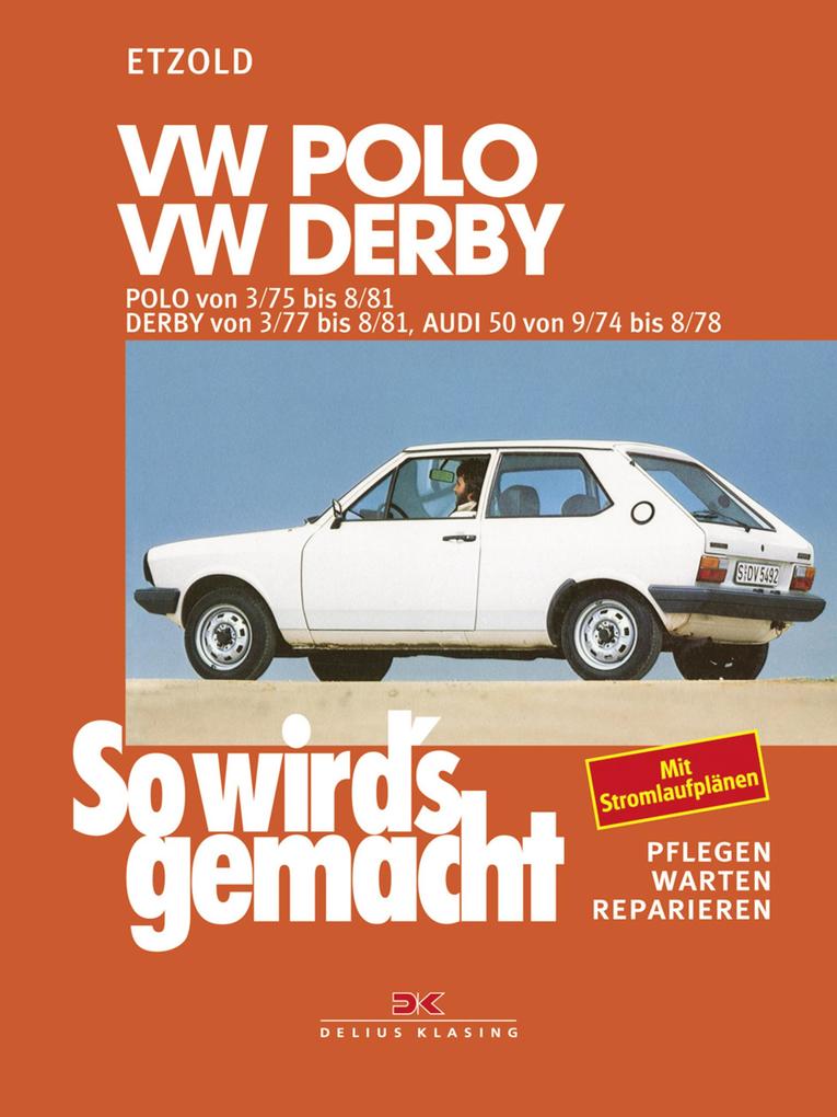 VW Polo 3/75-8/81 VW Derby 3/77-8/81 Audi 50 9/74-8/78