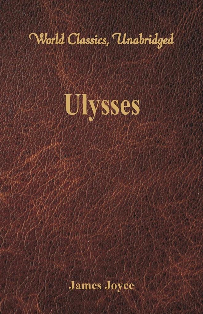 Ulysses (World Classics Unabridged)