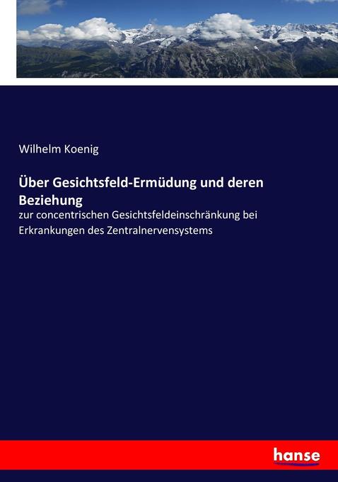 Image of Über Gesichtsfeld-Ermüdung und deren Beziehung